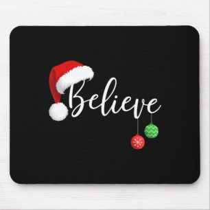 Christmas Believe In Santa Claus Funny Xmas Family Mouse Pad
