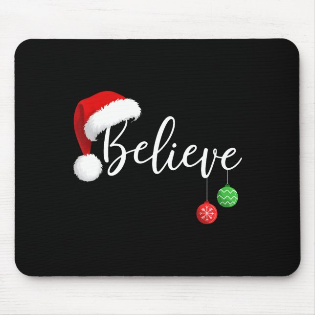 Christmas Believe In Santa Claus Funny Xmas Family Mouse Pad (Front)