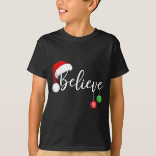 Christmas Believe In Santa Claus Funny Xmas Family T-Shirt
