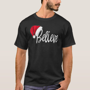 Christmas Believe In Santa Claus T-Shirt