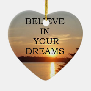 Christmas Believe in your dreams Ceramic Ornament