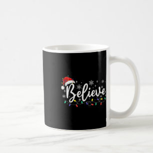 Christmas - Believe Santa Claus Believe Christmas  Coffee Mug