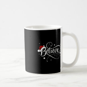 Christmas - Believe Santa Claus Believe Christmas Coffee Mug