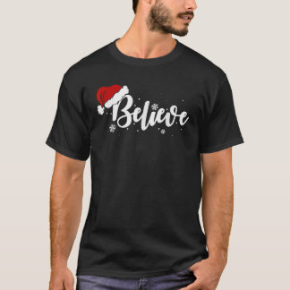 Christmas Believe Santa Claus Believe Christmas Ki T-Shirt