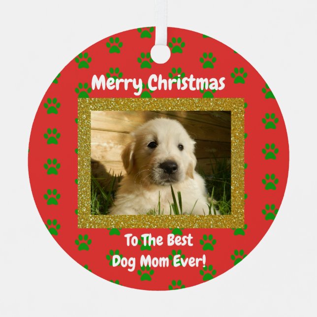 Christmas Best Dog Mom Ever Pet Photo Metal Ornament (Front)