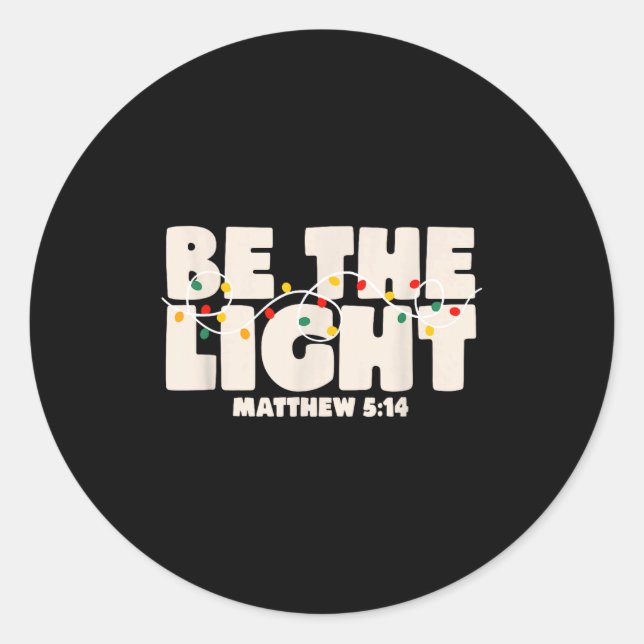Christmas Bible Verse Be The Light Matthew 5_14  Classic Round Sticker (Front)