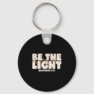 Christmas Bible Verse Be The Light Matthew 5_14 Keychain