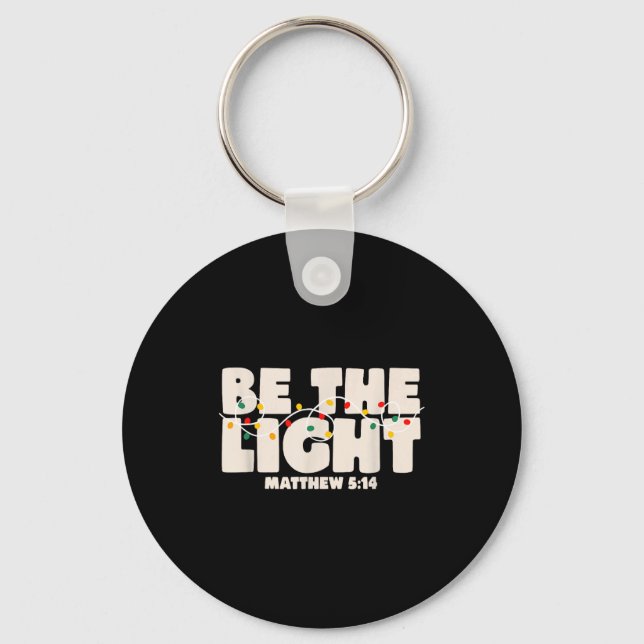 Christmas Bible Verse Be The Light Matthew 5_14  Keychain (Front)