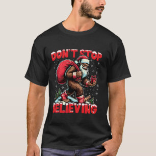 Christmas Bigfoot Don t Stop Believing Funny Tree T-Shirt