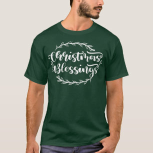 Christmas Blessings Wishes Happy Holiday T-Shirt