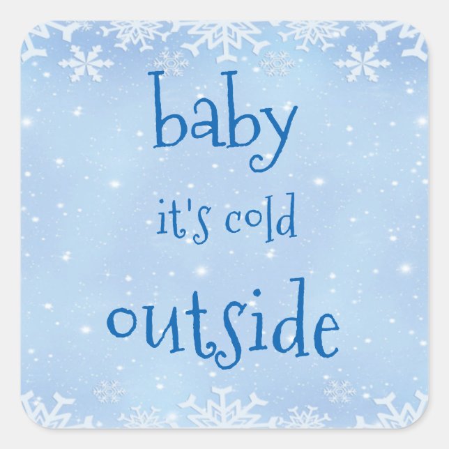 Christmas Blue Snowflake Baby it's cold outside Square Sticker (Front)