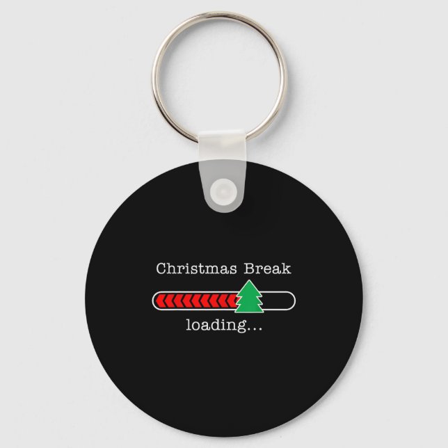 Christmas Break Loading Funny Xmas Holiday Teacher Keychain (Front)