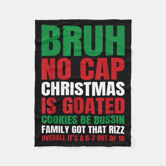 Christmas Bruh No Cap Cookies Bussin Funny Rizz Me Fleece Blanket (Front)