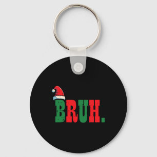 Christmas Bruh Santa Hat Xmas Meme Men Boys Kids W Keychain