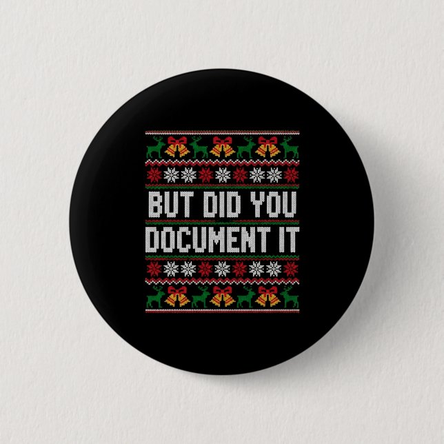 Christmas But Did You Doent It Ugly Office Party L 2 Inch Round Button (Front)