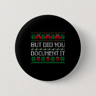 Christmas But Did You Doent It Ugly Office Party S 2 Inch Round Button