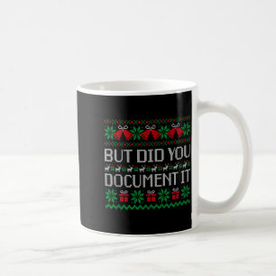 Christmas But Did You Doent It Ugly Office Party S Coffee Mug