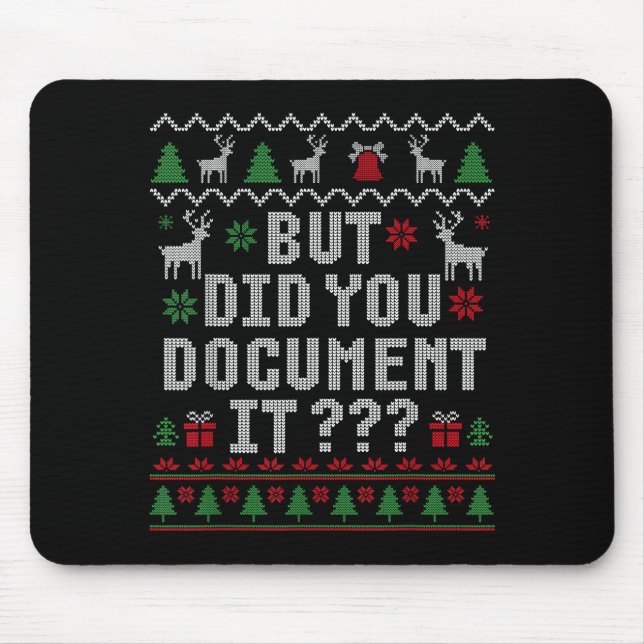Christmas But Did You Doent It Ugly Office Sweater Mouse Pad (Front)
