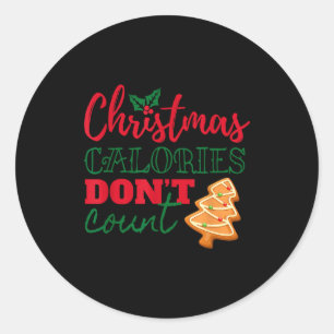 Christmas Calories Don't Count Funny Holiday  Classic Round Sticker