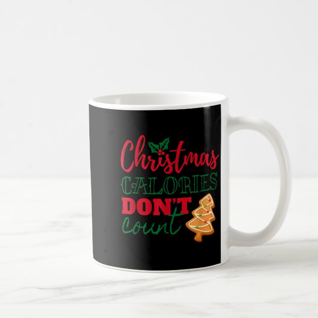 Christmas Calories Don't Count Funny Holiday  Coffee Mug (Right)