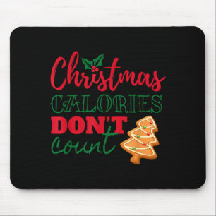 Christmas Calories Don't Count Funny Holiday Mouse Pad