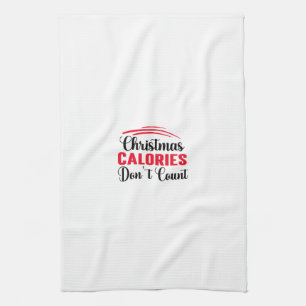 Christmas Calories Don't Count Funny Kitchen Quote Towel