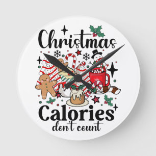 Christmas Calories Don't Count Round Clock