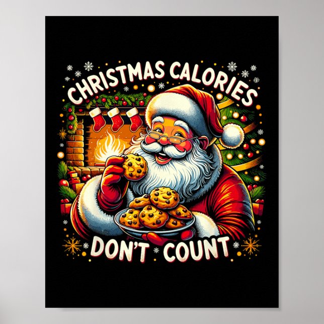 Christmas Calories Don't Count - Santa Cookie Tee  Poster (Front)