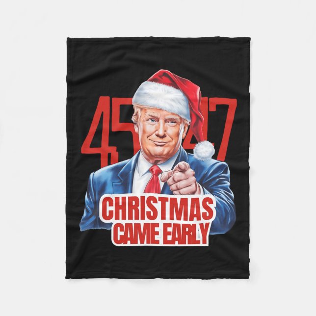 Christmas Came Early Funny Donald Trump Santa Clau Fleece Blanket (Front)