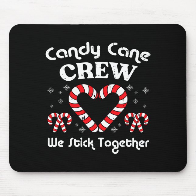 Christmas Candy Cane Crew Stick Together Xmas Wome Mouse Pad (Front)