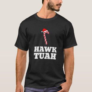 Christmas Candy Cane Hawk Tuah Spit On That Thang  T-Shirt