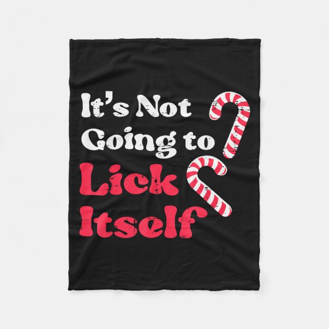 Christmas Candy Cane Not Going Lick Itself Funny X Fleece Blanket (Front)