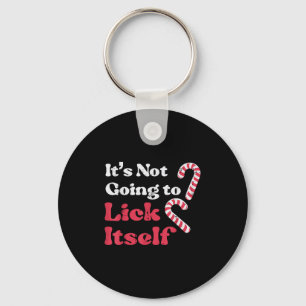 Christmas Candy Cane Not Going Lick Itself Funny X Keychain