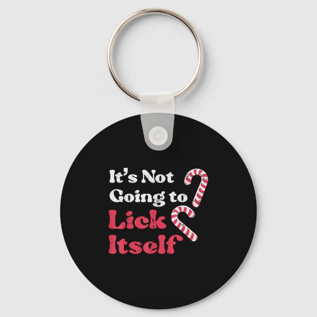 Christmas Candy Cane Not Going Lick Itself Funny X Keychain (Front)
