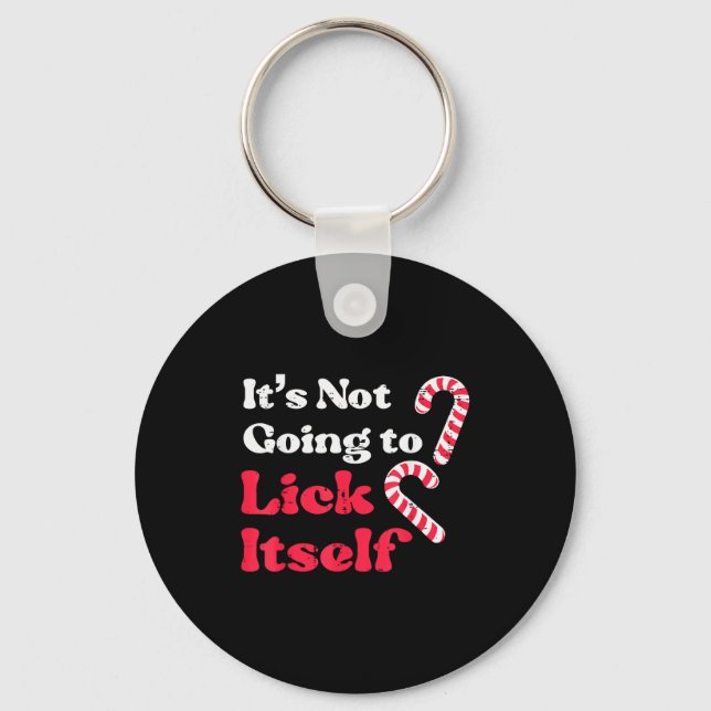 Christmas Candy Cane Not Going Lick Itself Funny X Keychain (Front)