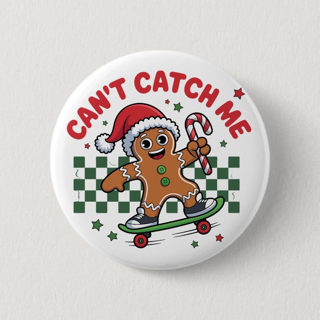 Christmas Can't Catch Me Gingerbread Skateboard  2 Inch Round Button (Front)