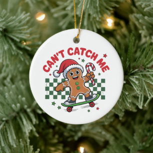 Christmas Can't Catch Me Gingerbread Skateboard Ceramic Ornament