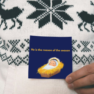 Christmas Card:  He is the reason of the season. Holiday Card