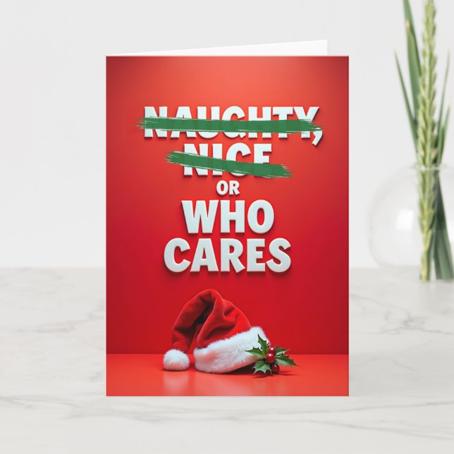Christmas Card Naughty Nice Or Who Cares Joke (Front)