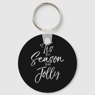 Christmas Carol Musical Quote Tis The Season Jolly Keychain