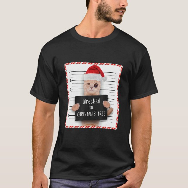 Christmas Cat Mugshot Wrecked the Christmas Tree T-Shirt (Front)