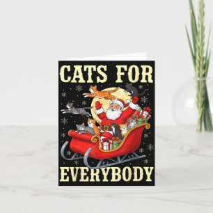 Christmas Cats For Everybody Santa Lover Holiday Card