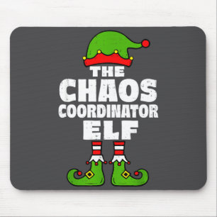 Christmas Chaos Coordinator Elf Funny Xmas Holiday Mouse Pad