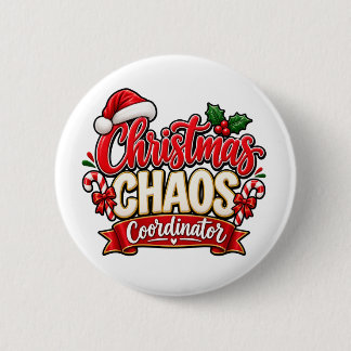 Christmas Chaos Coordinator Festive Holiday Design 2 Inch Round Button