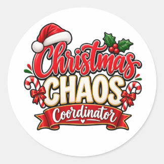 Christmas Chaos Coordinator Festive Holiday Design Classic Round Sticker