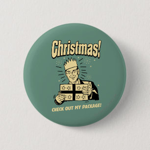 Christmas: Check Out My Package 2 Inch Round Button