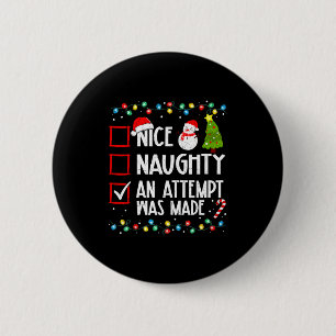 Christmas Checklist Naughty Nice An Attempt Was Ma 2 Inch Round Button