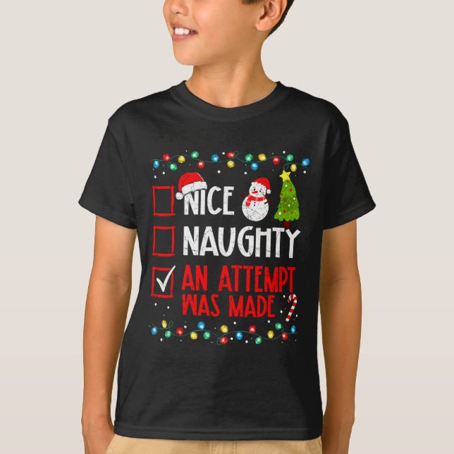 Christmas Checklist Naughty Nice An Attempt Was Ma T-Shirt (Front)