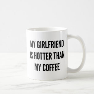 Christmas coffee my girlfriend is hotter than mug