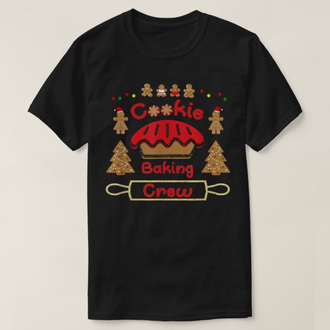 Christmas Cookie Baking Crew for Baker  Gingerbrea T-Shirt (Design Front)